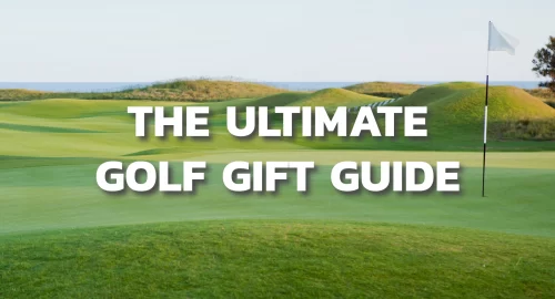 The Ultimate Golf Gift Guide
