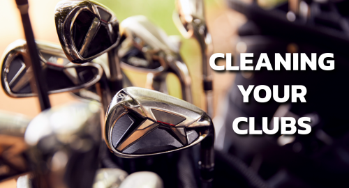 Golf clubs sticking up with text saying Cleaning Your Clubs